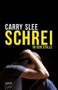 Cover-Bild zum Titel 'Schrei in der Stille' von 'Carry Slee'