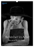 Cover-Bild zum Titel 'Schönheit im Alter - Die neue Sinnlichkeit (Wandkalender 2025 DIN A3 hoch), CALVENDO Monatskalender' von 'Andreas Vincke'