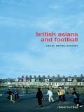 Cover-Bild zum Titel 'British Asians and Football' von 'Daniel Burdsey'