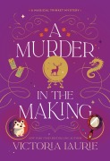 Cover-Bild zum Titel 'A Murder in the Making' von 'Victoria Laurie'