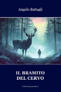 Cover-Bild zum Titel 'Il bramito del cervo' von 'Angelo Battagli'