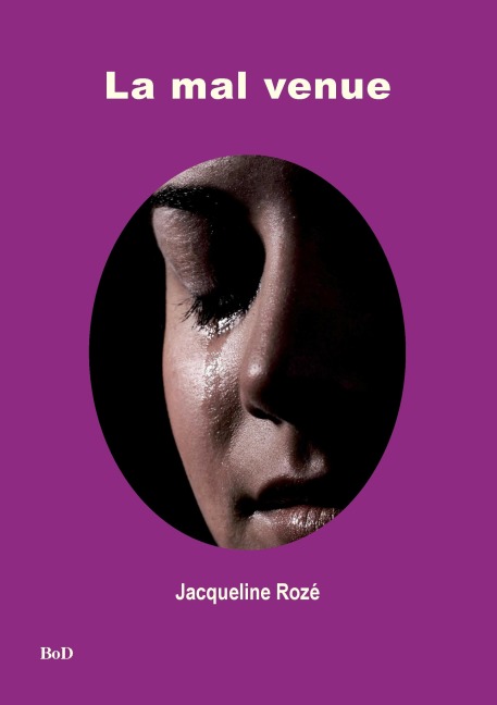 la mal venue - Jacqueline Rozé