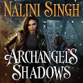Archangel's Shadows - Nalini Singh
