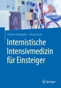 Cover-Bild zum Titel 'Internistische Intensivmedizin für Einsteiger' von 'Johann Auer, Dietmar Reitgruber'