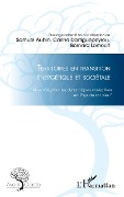 Cover-Bild zum Titel 'Territoires en transition énergétique et sociétale' von 'Samuel Aubin, Carine Dartiguepeyrou, Bernard Lemoult'