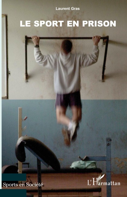 Le sport en prison - Laurent Gras