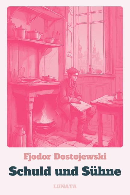 Schuld und Sühne - Fjodor Dostojewski