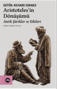 Cover-Bild zum Titel 'Aristotelesin Dönüsümü - Antik Sarihler ve Etkileri' von 'Richard Sorabji'
