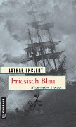 Cover-Bild zum Titel 'Friesisch Blau' von 'Lothar Englert'