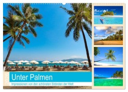 Unter Palmen 2026. Impressionen von den schönsten Stränden der Welt (Wandkalender 2026 DIN A2 quer), CALVENDO Monatskalender - Steffani Lehmann (Hrsg.