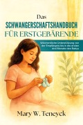 Cover-Bild zum Titel 'Das Schwangerschaftshandbuch für Erstgebärende' von 'Mary W. Teneyck'