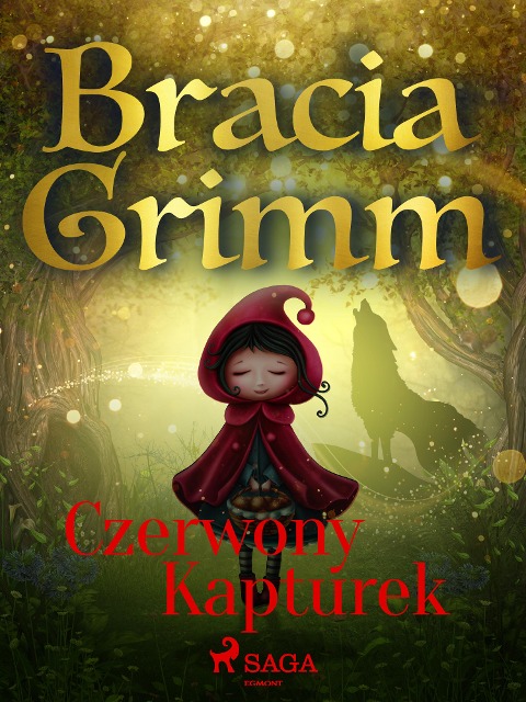 Czerwony Kapturek - Bracia Grimm