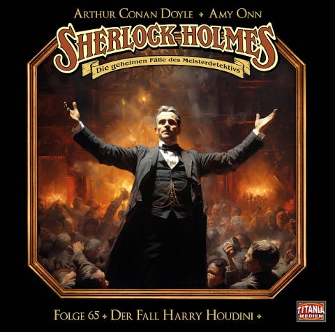 Sherlock Holmes - Folge 65. Der Fall Harry Houdini - Arthur Conan Doyle, Amy Onn