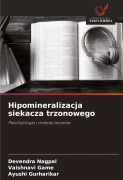 Cover-Bild zum Titel 'Hipomineralizacja siekacza trzonowego' von 'Devendra Nagpal, Vaishnavi Game, Ayushi Gurharikar'