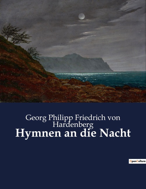 Hymnen an die Nacht - Georg Philipp Friedrich von Hardenberg