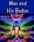 Cover-Bild zum Titel 'Man and His Bodies' von 'Annie Besant'