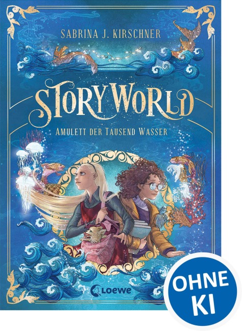 StoryWorld (Band 1) - Amulett der Tausend Wasser - Sabrina J. Kirschner