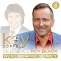 Die Legende Roy Black-Wunderbar ist die Welt - Kay Dörfel