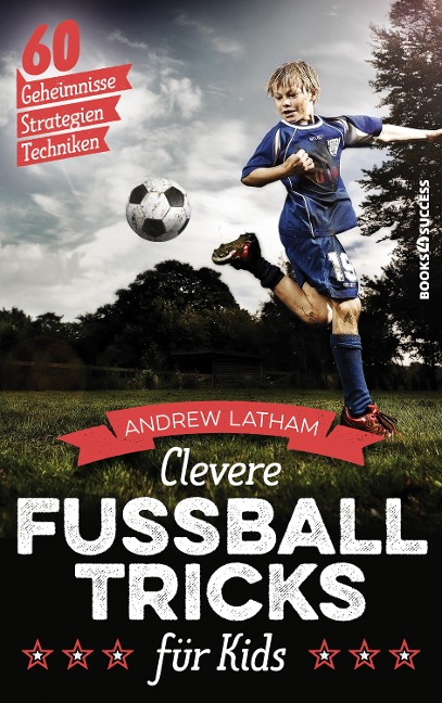 Clevere Fußballtricks für Kids - Andrew Latham