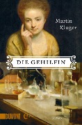 Die Gehilfin - Martin Kluger