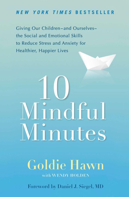 10 Mindful Minutes - Goldie Hawn, Wendy Holden