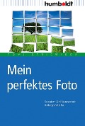 Cover-Bild zum Titel 'Mein perfektes Foto' von 'Tom! Striewisch'