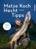 Cover-Bild zum Titel 'Matze Kochs Hecht-Tipps' von 'Matze Koch'