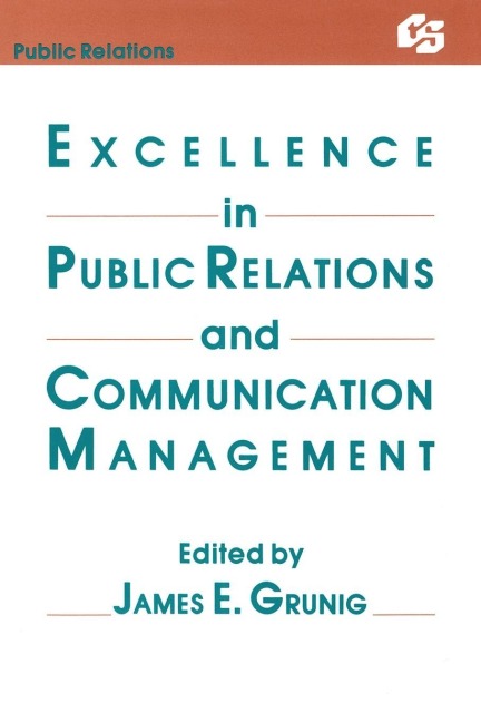 Excellence in Public Relations and Communication Management - 
