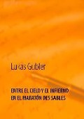 Cover-Bild zum Titel 'Entre el cielo y el infierno en la maratón des sables' von 'Lukas Gubler'