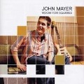 Room For Squares - John Mayer