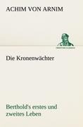 Die Kronenwächter - Achim Von Arnim