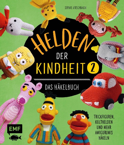 Helden der Kindheit - Das Häkelbuch - Band 2 - Sophie Kirschbaum
