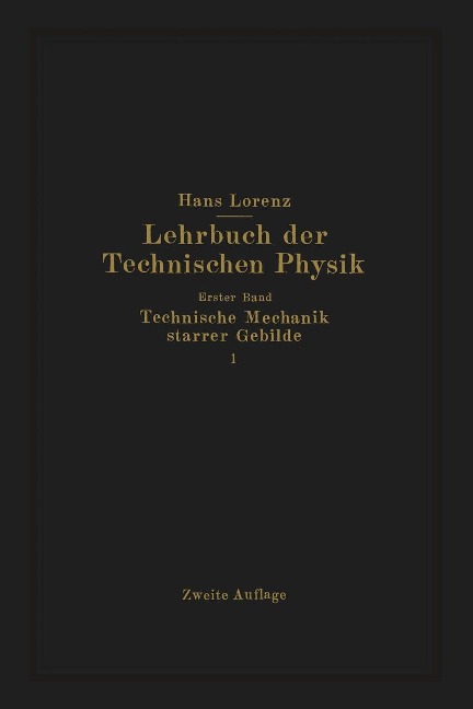 Technische Mechanik starrer Gebilde - Hans Lorenz