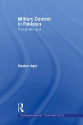 Cover-Bild zum Titel 'Military Control in Pakistan' von 'Mazhar Aziz'
