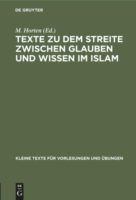 Texte zu dem Streite zwischen Glauben und Wissen im Islam - 