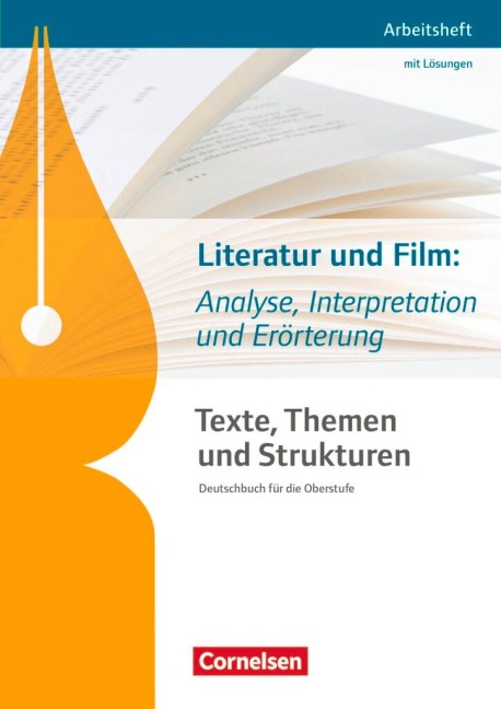 Texte, Themen und Strukturen. Literatur und Film: Analyse, Interpretation und Erörterung. Arbeitsheft mit eingelegtem Lösungsheft - Sonja Fuchs, Alexander Joist, Diana Sackmann, Christoph Schappert