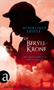 Die Beryll-Krone - Arthur Conan Doyle