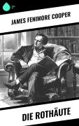 Cover-Bild zum Titel 'Die Rothäute' von 'James Fenimore Cooper'