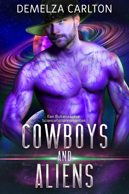 Cowboys and Aliens: Een Buitenaardse Sciencefictionromantiek (Kolonie Feestdagen, #1) - Demelza Carlton