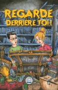 Cover-Bild zum Titel 'Regarde derrière toi!' von 'Martine Noël-Maw'