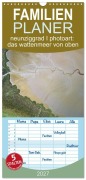 Cover-Bild zum Titel 'Familienplaner 2027 - neunziggrad I photoart: das wattenmeer von oben mit 5 Spalten (Wandkalender, 21 x 45 cm) CALVENDO' von 'Jörn Heller'
