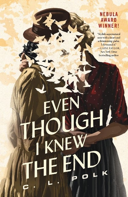 Even Though I Knew the End - C. L. Polk