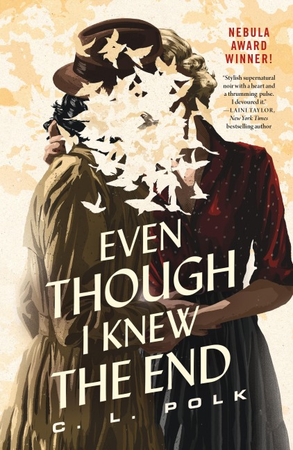 Even Though I Knew the End - C. L. Polk