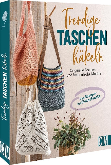 Trendige Taschen häkeln - Stefanie Benz, Veronika Hug, Andel Konrad, Elke Reith, Sabine Schidelko