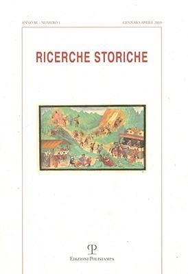 Ricerche Storiche: A. XL N. 1 (Gennaio-Aprile 2010) - Roberto Baglioni, Angelo De Scisciolo, Esther Diana