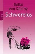 Cover-Bild zum Titel 'Schwerelos' von 'Ildikó von Kürthy'