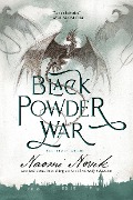 Cover-Bild zum Titel 'Black Powder War' von 'Naomi Novik'