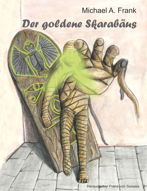 Der goldene Skarabäus - Micheal A. Frank