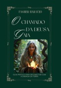 O Chamado Da Deusa Gaia - Fagner Haraújo