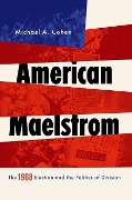 Cover-Bild zum Titel 'American Maelstrom' von 'Michael A Cohen'